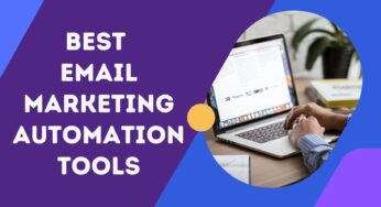 Best Email Marketing Automation Tools – Must Have’s