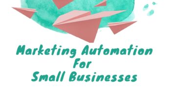 Marketing Automation for Small Businesses