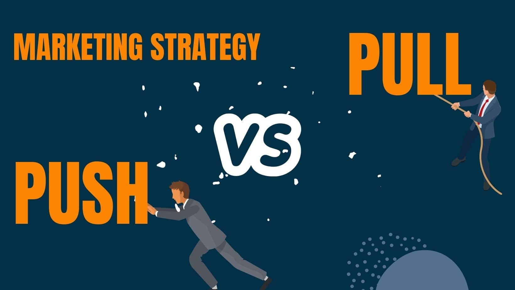 push-vs-pull-marketing-strategy-min