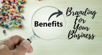 Benefits Branding Provides To Your Business