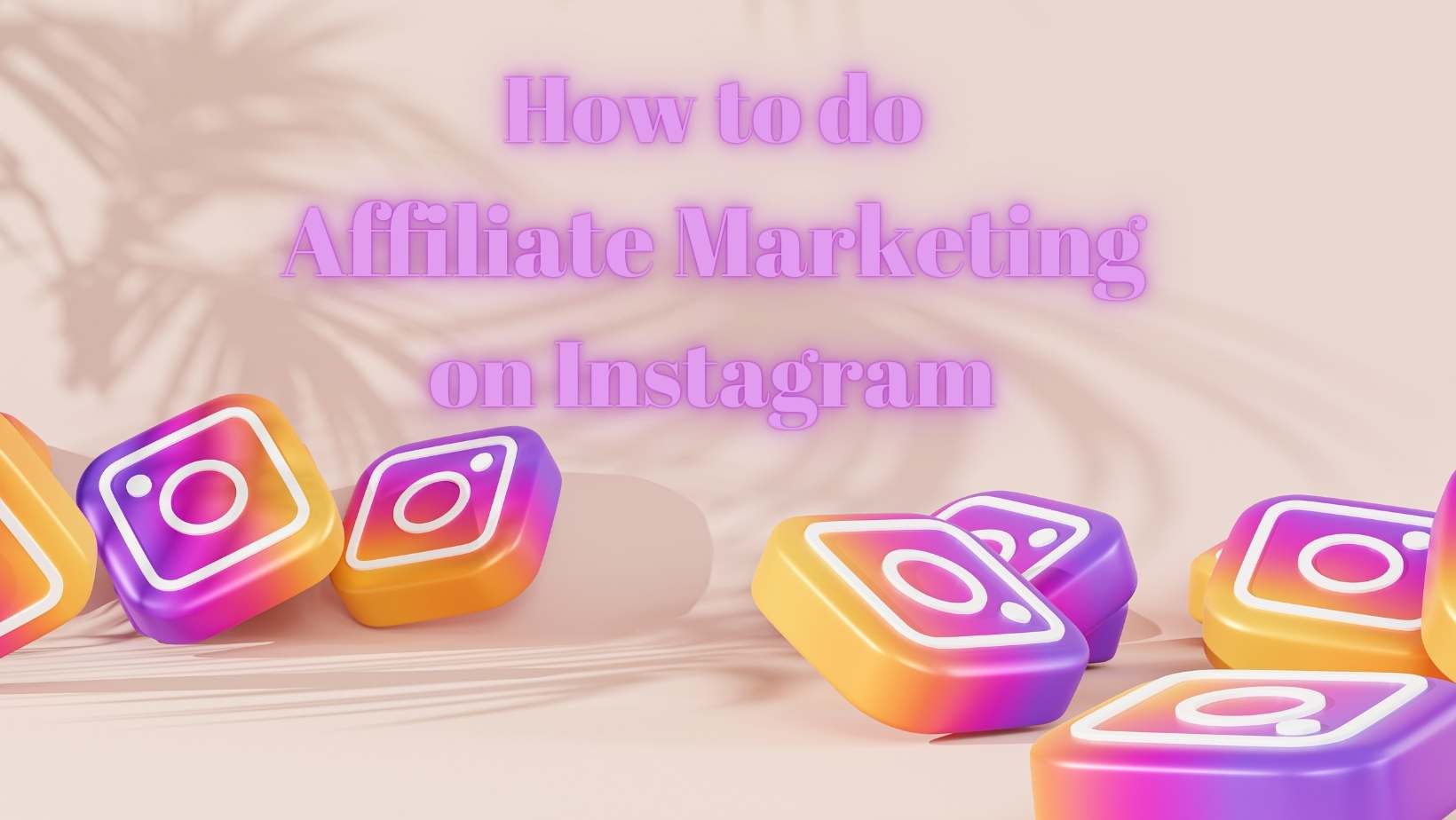 How to do Affiliate Marketing on Instagram-min