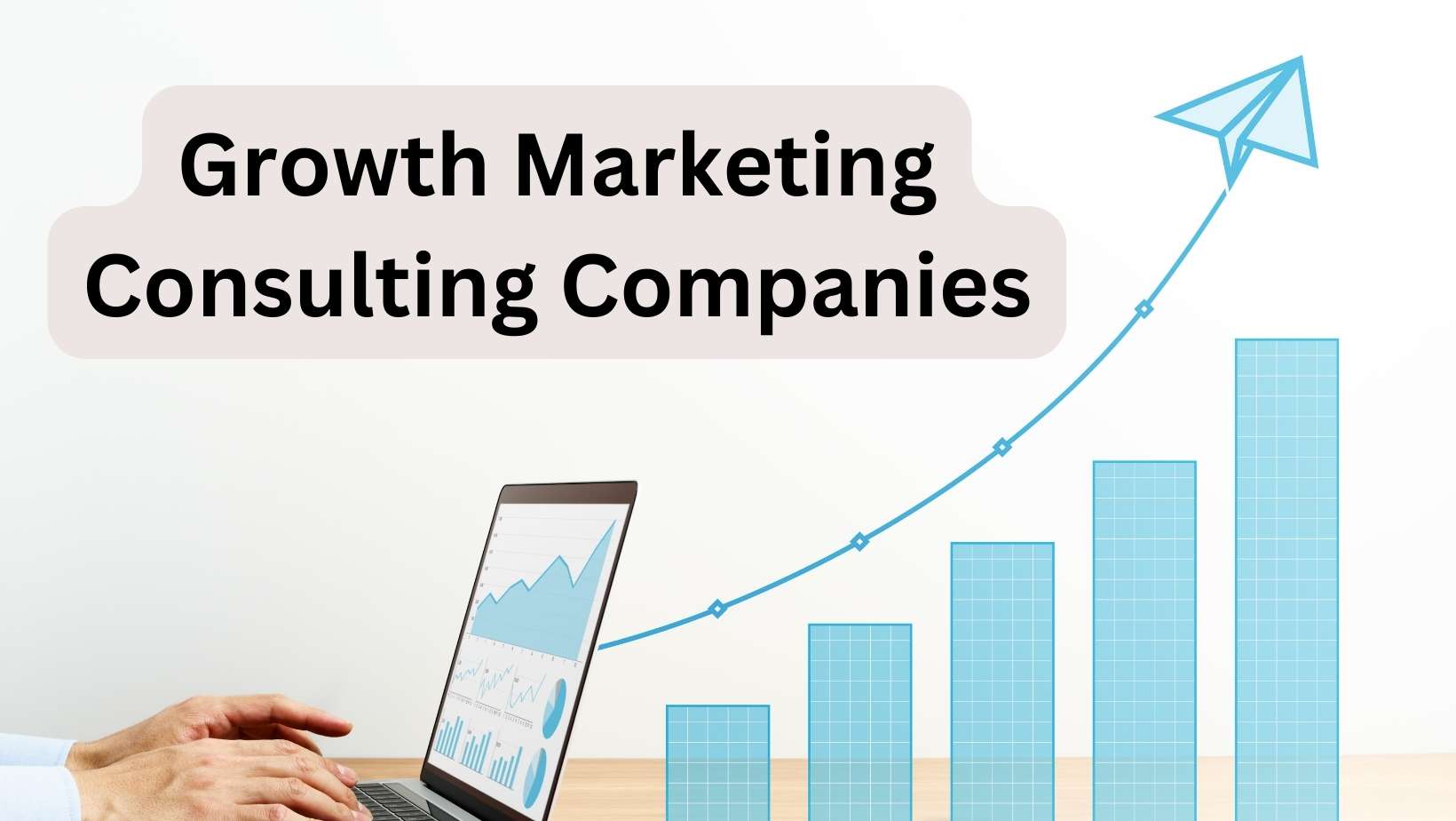 Growth Marketing Consulting Companies-min