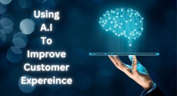 How to Enhance your Customer Experience with AI?