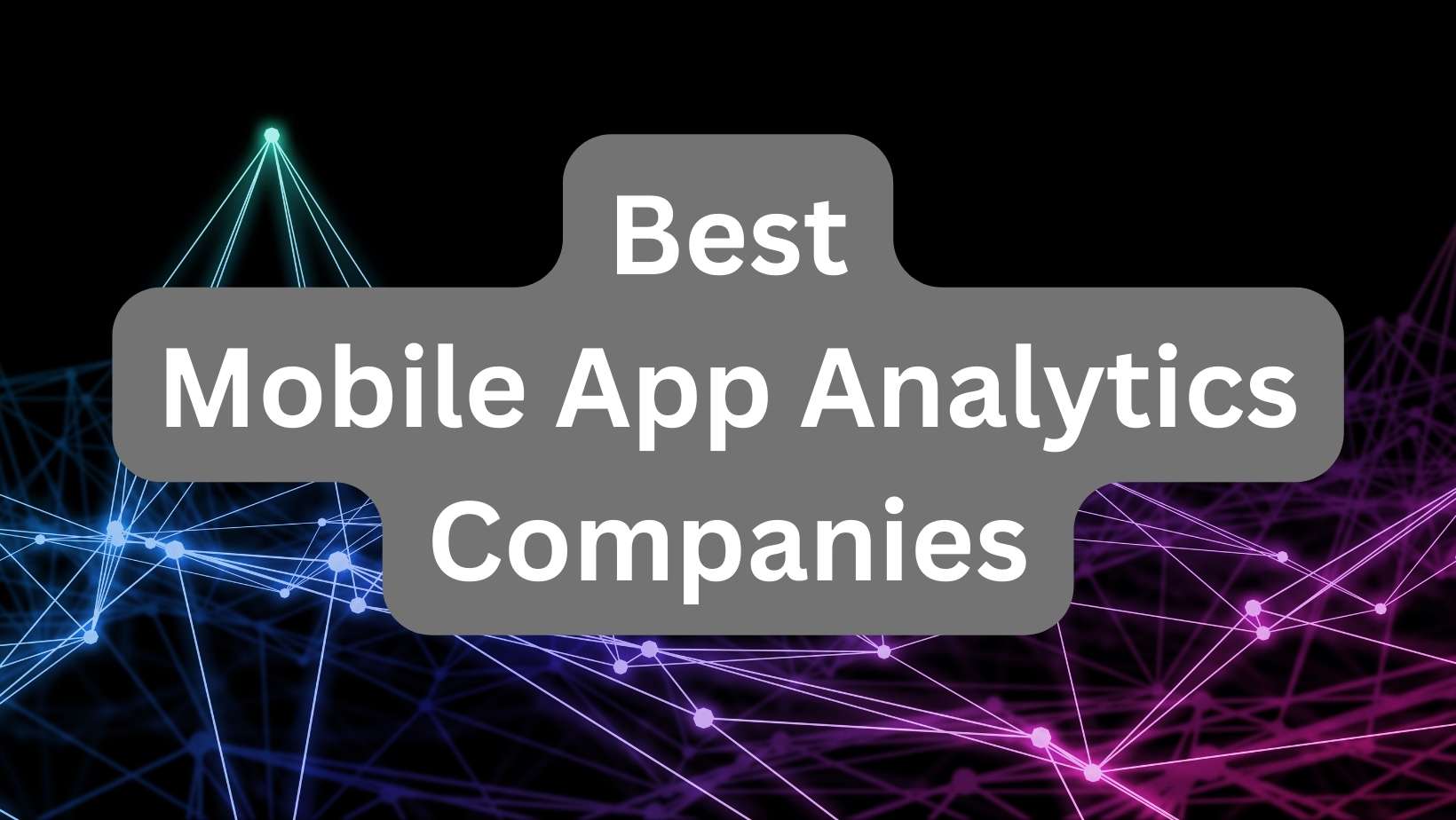 10 Best Mobile App Analytics Companies