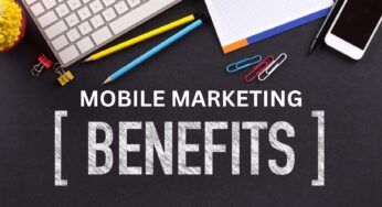 7 benefits of mobile marketing