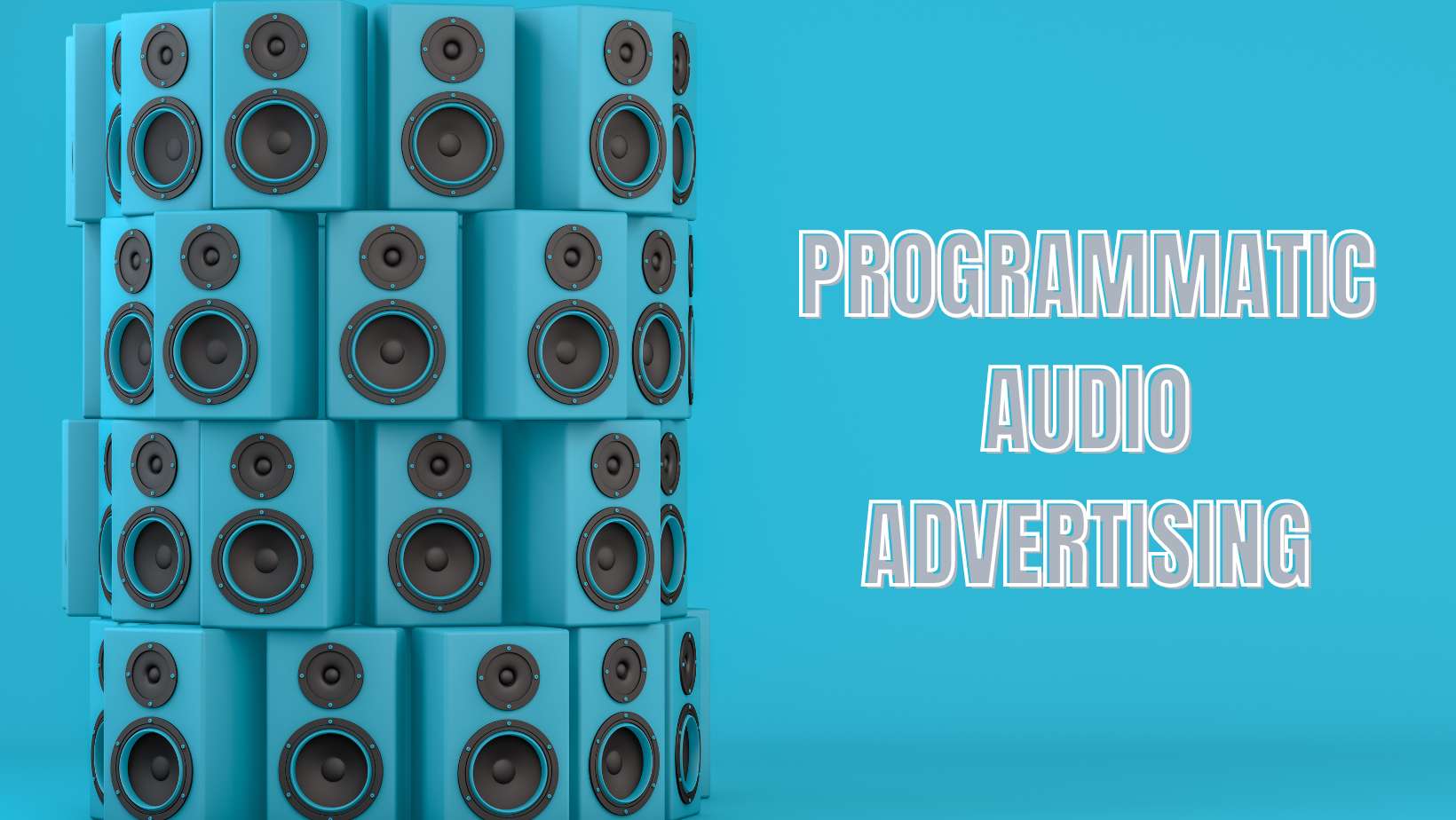 WHAT IS PROGRAMMATIC AUDIO ADVERTISING AND HOW TO DO IT