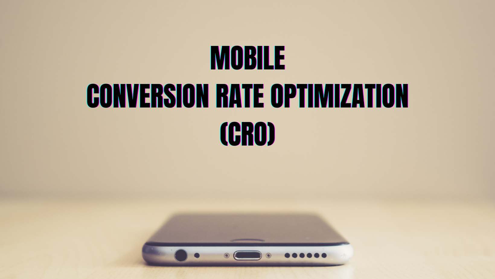 Effective tips to do mobile conversion rate optimization